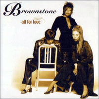 Brownstone (USA) - All for Love