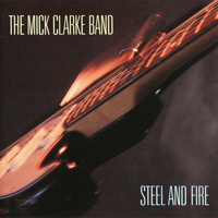 Clarke, Mick - Steel & Fire