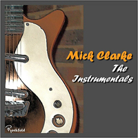 Clarke, Mick - The Instrumentals