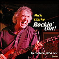 Clarke, Mick - Rockin' Out! 18 Rockers, Old & New