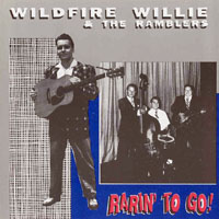 Wildfire Willie & The Ramblers - Rarin' To Go (LP)