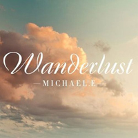 Michael E - Wanderlust