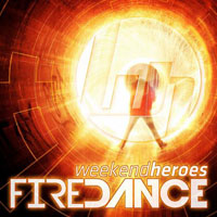 Weekend Heroes - Firedance (Mixed by Weekend Heroes)