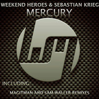 Weekend Heroes - Weekend Heroes & Sebastian Krieg - Mercury (EP)