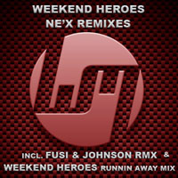 Weekend Heroes - Ne'x (Remixes) [Single]