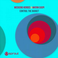 Weekend Heroes - Weekend Heroes & Matan Caspi - Control The Budget (EP)