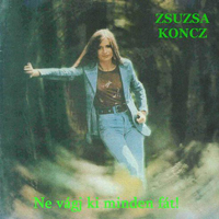 Zsuzsa, Koncz - Ne Vagi Kj Minden Fat