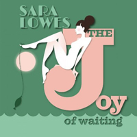 Lowes, Sara - The Joy Of Waiting