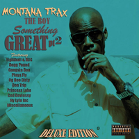 Montana Trax - The Boy Something Great Pt. 2 (Deluxe Edition)