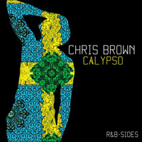 Chris Brown (USA, VA) - Calypso (Rarities & B-Sides) (Single)