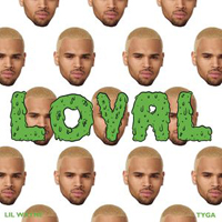 Chris Brown (USA, VA) - Loyal (Feat. Lil Wayne & Tyga) (Single)