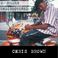 Chris Brown (USA, VA) - C. Sizzle Undiscovered (EP)