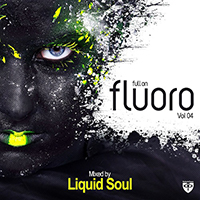 Liquid Soul - Full On Fluoro Vol 04 (Mixed by Liquid Soul, CD 2)
