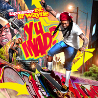 Lil Wayne - Y U Mad (mixtape)