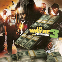 Lil Wayne - Lil Wayne & Friends 3