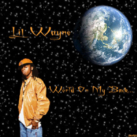 Lil Wayne - World On My Back