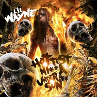 Lil Wayne - Hottest Nigga Under The Sun