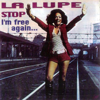 La Lupe - Stop! I'm Free Again
