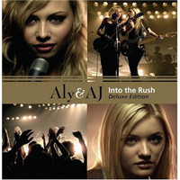 Aly & AJ - Into The Rush (Deluxe Edition)