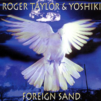 Roger Taylor - Foreign Sand (Single) (Split)
