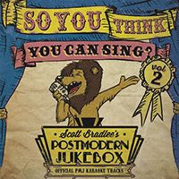Scott Bradlee & Postmodern Jukebox - So, You Think You Can Sing? Vol. 2 (Official Pmj Karaoke Tracks)