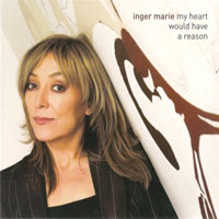 Gundersen, Inger Marie - My Heart Would Have a Reason