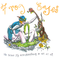 Frog Eyes - The Future Is Inter-Disciplinary or Not at All (EP)