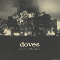 Doves - The Man Who Told Everything (Single)