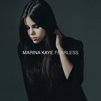 Marina Kaye - Fearless (Deluxe Edition)