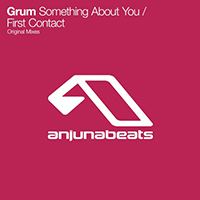 Grum - Something About You / First Contact (EP)