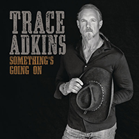 Trace Adkins - Something's Going On