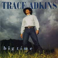 Trace Adkins - Big Time