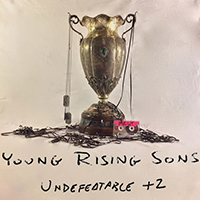 Young Rising Sons - Undefeatable +2 (Single)