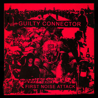 Guilty Connector - First Noise Attack