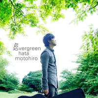 Motohiro, Hata - Evergreen (CD 1)