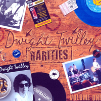 Twilley, Dwight - Rarities, Volume 1