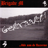 Brigade M - ...Ode Aan De Kazerne