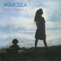 Bella, Marcella - Verso L'ignoto...