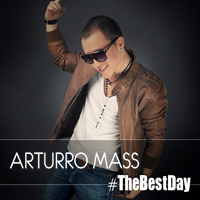 Arturro Mass - The Best Day