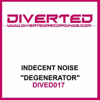 Indecent Noise - Degenerator (EP)