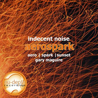 Indecent Noise - Aerospark (EP)