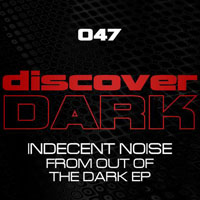 Indecent Noise - From Out Of The Dark (EP)