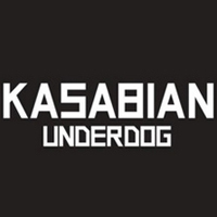 Kasabian - Underdog (Promo Single)