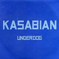 Kasabian - Underdog (Single)