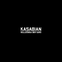 Kasabian - Days Are Forgotten (Single)
