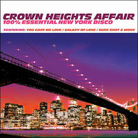 Crown Heights Affair - 100% Essential New York Disco