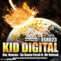 Kid Digital - Kid Digital & Mr Reload - Die Human (Single)