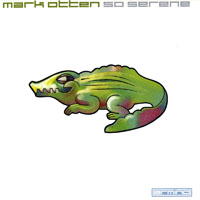 Otten, Mark  - So Serene (12'' Single)