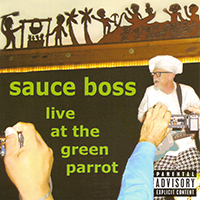 Sauce Boss - Live at the Green Parrot