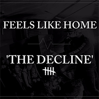 Feels Like Home - The Decline (Single)